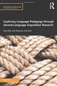Exploring Language Pedagogy through Second Language Acquisition Research (Routledge Introductions...