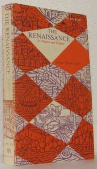 The Renaissance. Its Nature and Origins.