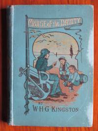 Cruise of the Dainty; or Rovings in the Pacific by W. H. G Kingston - Hardcover - Signed - from C L Hawley (SKU: 172)