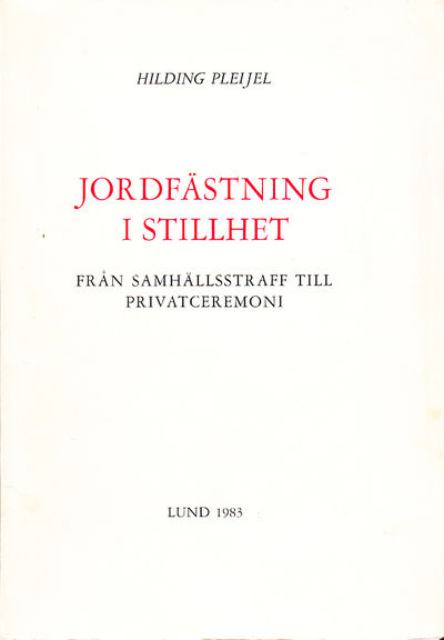 Jordfästning i stillhet. Från samhällsstraff till…