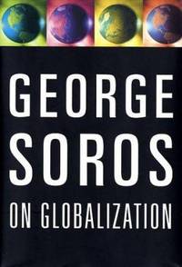 George Soros on Globalization by George Soros - 2002