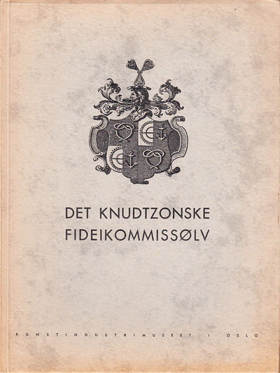 Det Knudtzonske fideikommissølv. Ved Astrid…