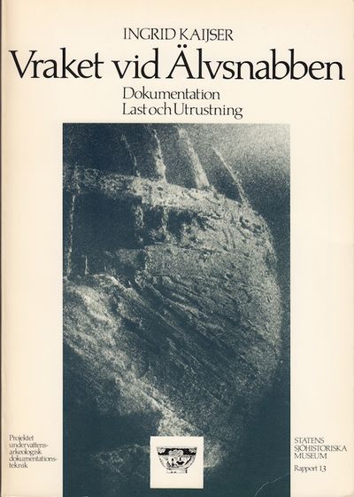 Vraket vid Älvsnabben. Dokumentation, last och…