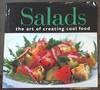 Salads: The Art of Creating Cool Food