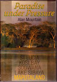 PARADISE UNDER PRESSURE St. Lucia  Kosi Bay  Sodwana  Lake Sibaya  Maputaland