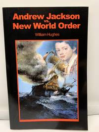 Andrew Jackson vs New World Order