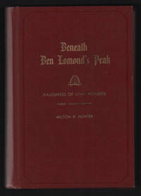 Beneath Ben Lomond's Peak: A History of Weber County 1824-1900