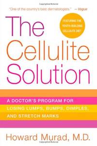 The Cellulite Solution: A Doctor's Program for Losing Lumps, bumps, Dimples, and Stretch Marks
