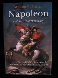 NAPOLEON Anf the Art of Diplomacy