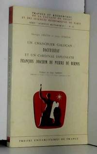 U Chancelier Gallican: Daguesseau et un Cardinal Diplomate: Francois Joachim de Pierre de Bernis
