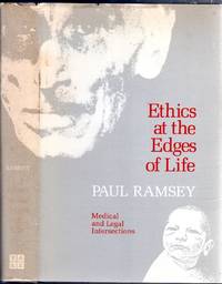 Ethics at the Edges of Life: Medical and Legal Intersections. The Bampton Lectures in America