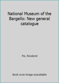 National Museum of the Bargello: New general catalogue