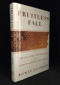 image of Fruitless Fall; The Collapse of the Honey Bee and the Coming Agricultural Crisis