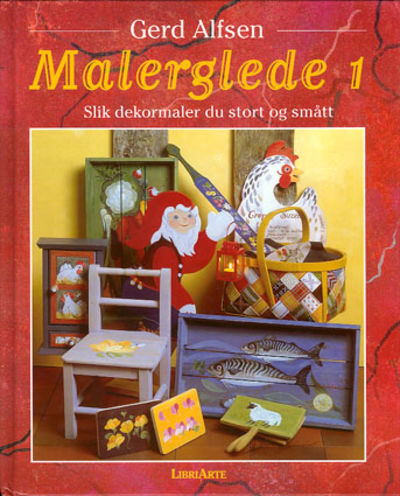 Malerglede 1. Slik dekormaler du stort og smÃ¥tt.