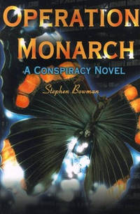 Operation Monarch: A Conspiracy Novel