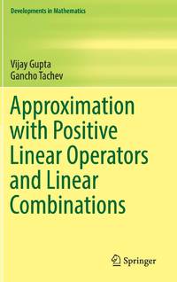Approximation with Positive Linear Operators and Linear Combinations