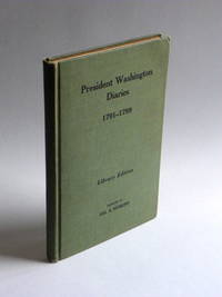 President Washington's Diaries, 1791-1799 - 1921 SIGNED by author Hoskins