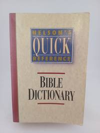 Nelson's Quick Reference Bible Dictionary