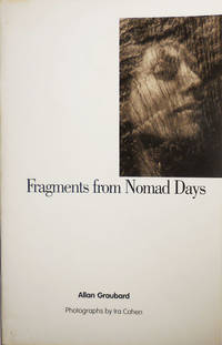 Fragments from Nomad Days (Signed by Author and Photographer) by Allan with Photographs by Ira Cohen Graubard - Paperback - Signed First Edition - 1999 - from Derringer Books (SKU: 30404)