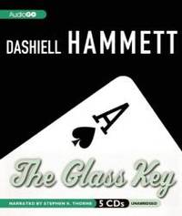 The Glass Key by Dashiell Hammett - 2012-08-01