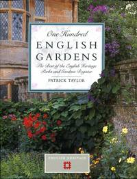 One Hundred English Gardens - the best of the English Heritage Parks and Gardens Register by Patrick Taylor - 1st Edition - 1995 - from Pendleburys - the bookshop in the hills (SKU: 196896)