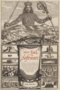 More Joel on Software : Further Thoughts on Diverse and Occasionally Related Matters That Will...