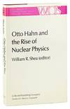 Otto Hahn and the Rise of Nuclear Physics