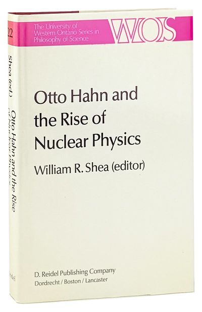 Otto Hahn and the Rise of Nuclear Physics