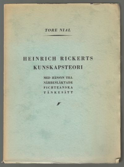 Heinrich Rickerts kunskapsteori. Med hänsyn till…