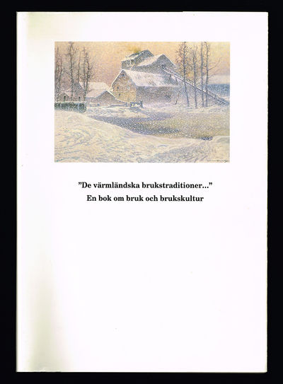 De värmländska brukstraditioner -