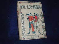 Four Years of Fighting: A Volume of Personal Observation with the Army and Navy from the First Battle of Bull Run to the Fal of Richmond by Coffin, Charles Carleton - 1910