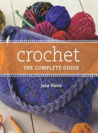 Crochet: The Complete Guide