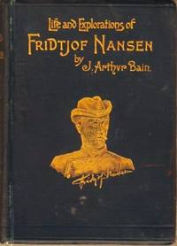 Life and Explorations of Fridtjof Nansen