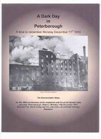 A Dark Day in Peterborough: The Descendants' Story, on the 100th Anniversary of the Explosion...