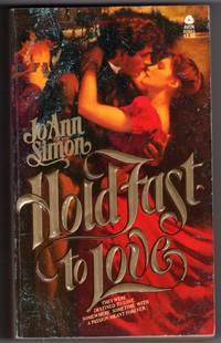 Hold Fast to Love by Simon, Joann - 1982