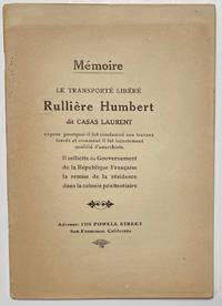 image of Mémoire: Le Transporté Libéré Rullière Humbert dit Casas Laurent. Expose pourquoi il fut condamné aux travaux forcés et comment il fut injustement qualifié d'anarchiste. Il sollicite du Gouvernement de la République Française la remise de la résidence dans la colonie pénitentiaire