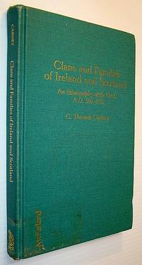 Clans and Families of Ireland and Scotland: An Ethnography of the Gael, A.D. 500-1750