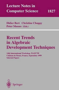 Recent Trends in Algebraic Development Techniques: 14th International Workshop, WADT '99, Chateau...