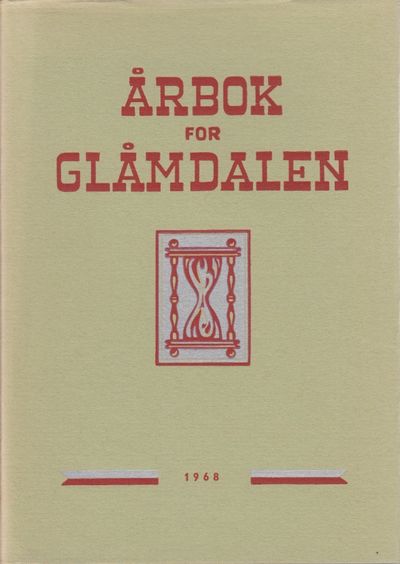 Årbok for Glåmdalen 1968. 27. årgang. Redaktør:…