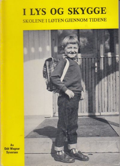 I lys og skygge. Skolene i Løten gjennom tidene.