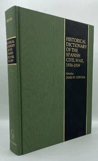 Historical Dictionary of the Spanish Civil War, 1936-1939