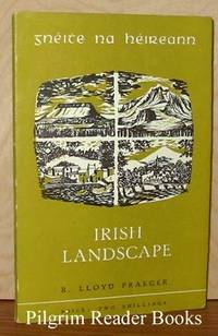 Irish Landscape as Seen by a Naturalist: Irish Life and Culture Series,  Volume IV. by Praeger, R. Lloyd - 1953