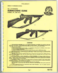 CAL. .45 THOMPSON SUBMACHINE GUNS: M1928A1, M1, AND M1A1 - (Preliminary) Section 9711, 1945,...