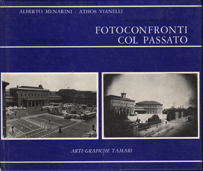 FOTOCONFRONTI COL PASSATO. Bologna per la strada.…