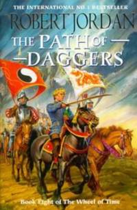 The Path Of Daggers: Book 8 of the Wheel of Time by Jordan, Robert