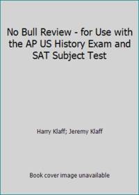 No Bull Review - for Use with the AP US History Exam and SAT Subject Test