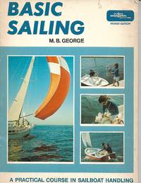 Basic Sailing by M. B George - 1971