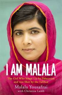 I Am Malala: The Girl Who Stood Up for Education and was Shot by the Taliban by Lamb, Christina