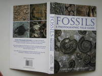 Fossils: a photographic field guide by Pellant, Chris & Helen Pellant - 2007