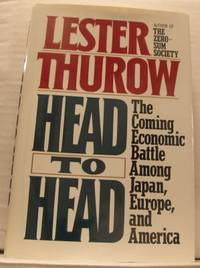 Head to Head. The Coming Economic Battle Among…